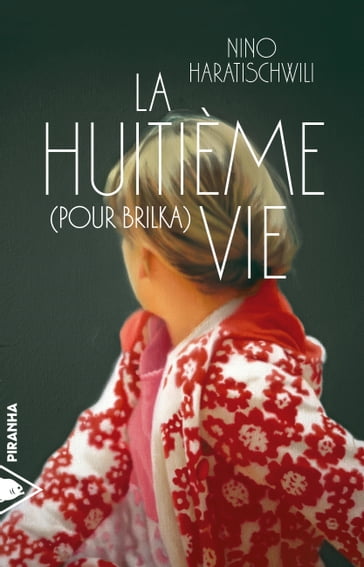 La Huitième vie - Nino Haratischwili