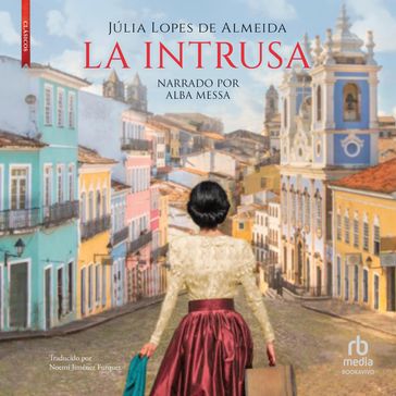 La Intrusa (The Intruder) - Júlia Lopes de Almeida
