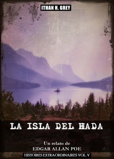 La Isla del Hada - Edgar Allan Poe - Ithan H. Grey (Traductor)