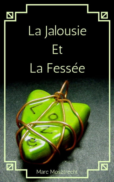 La Jalousie Et La Fessée - Marc Mosztrecht
