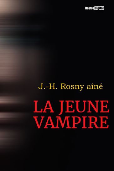 La Jeune Vampire - J.-H. Rosny Aîné