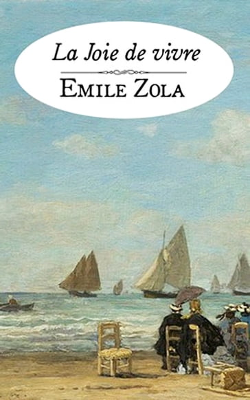 La Joie de vivre - Emile Zola