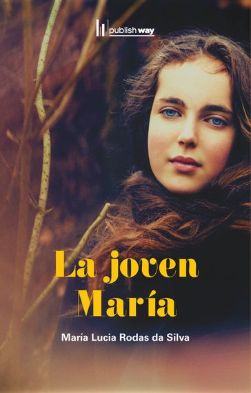 La Joven María - Maria Lucía Rodas Da Silva