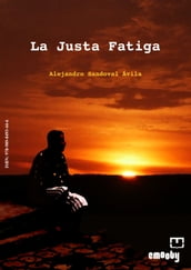 La Justa Fatiga