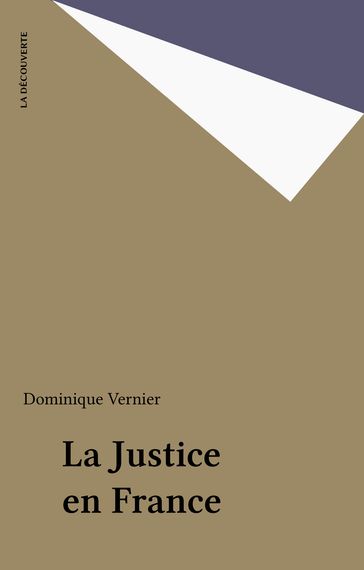 La Justice en France - Dominique Vernier