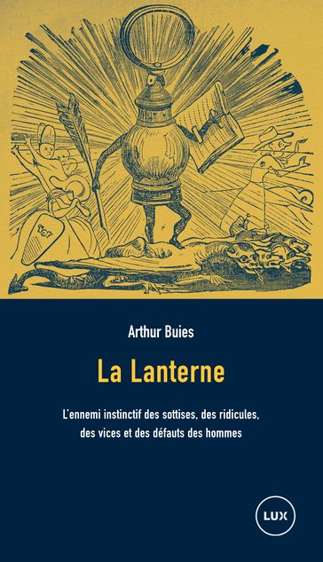 La Lanterne - Arthur Buies - Jean-François Nadeau - Jonathan Livernois