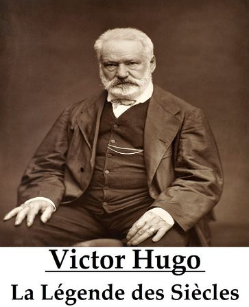 La Légende des Siècles - Victor Hugo