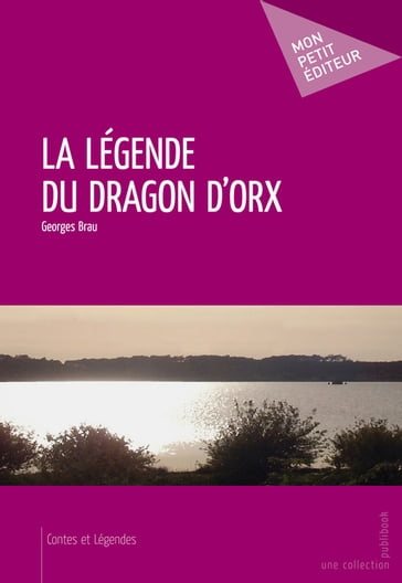 La Légende du Dragon d'Orx - Georges Brau