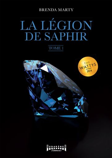 La Légion de Saphir - Tome 1 - Brenda Marty