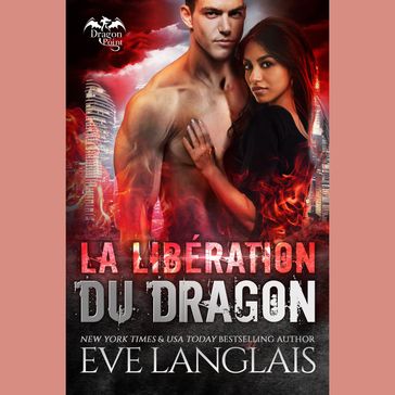La Libération du Dragon - Eve Langlais