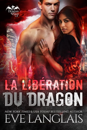 La Libération du Dragon - Eve Langlais