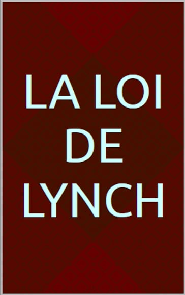 La Loi de Lynch - Gustave Aimard