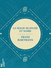 La Magie Blanche et Noire