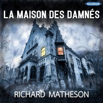 La Maison des Damnés - Richard Matheson