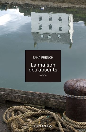 La Maison des absents - Tana French
