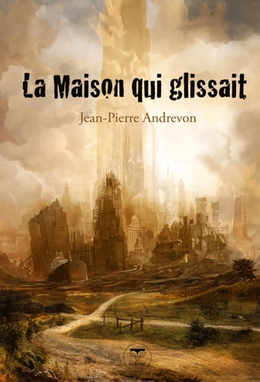 La Maison qui glissait - Jean-Pierre Andrevon