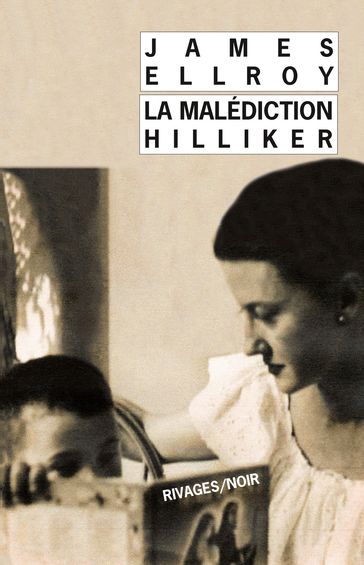 La Malédiction Hilliker - James Ellroy