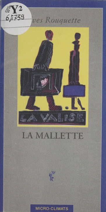 La Malette - Yves Rouquette