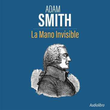 La Mano Invisible - Adam Smith