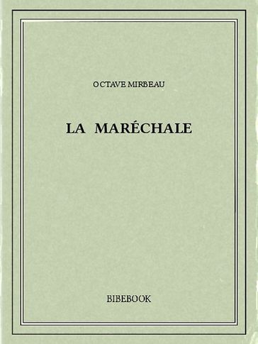 La Maréchale - Octave Mirbeau