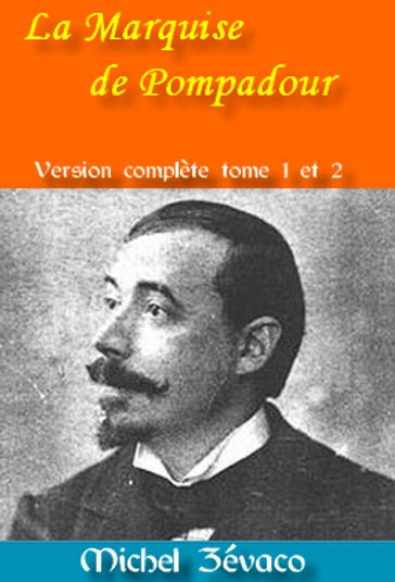 La Marquise de Pompadour - Michel Zévaco