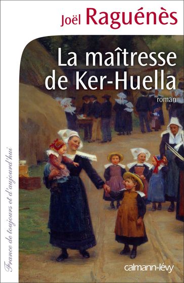 La Maîtresse de Ker-Huella - Joel Raguénès