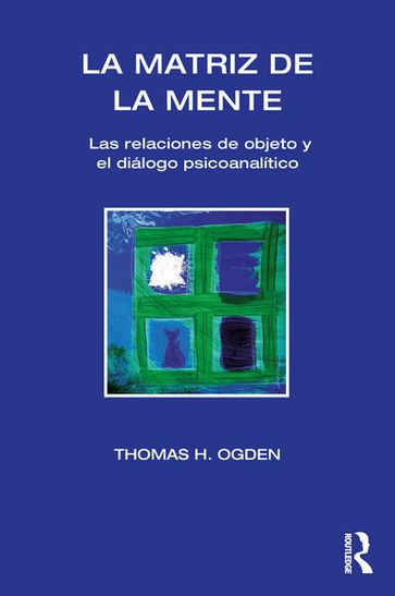 La Matriz de la Mente - Thomas H Ogden