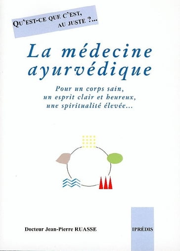 La Médecine âyurvédique - Jean-Pierre Ruasse (Dr.)