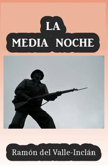 La Media Noche - Ramón del Valle-Inclán