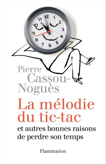 La Mélodie du tic-tac - Pierre Cassou-Noguès