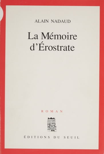 La Mémoire d'Érostrate - Alain Nadaud