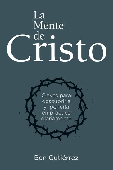 La Mente de Cristo - Ben Gutiérrez