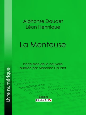 La Menteuse - Alphonse Daudet - Léon Hennique