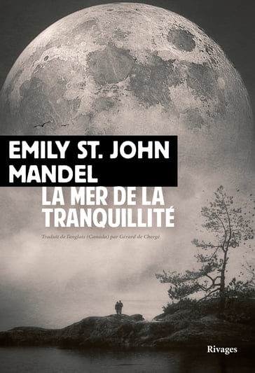 La Mer de la tranquillité - Emily St. John Mandel