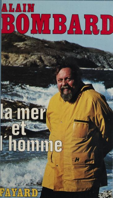 La Mer et l'Homme - Alain Bombard