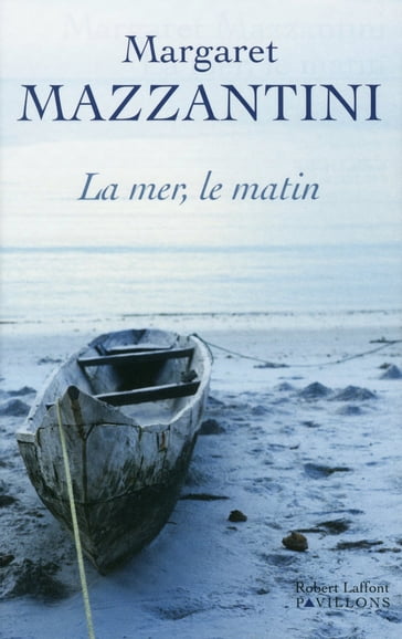 La Mer, le matin - Margaret Mazzantini