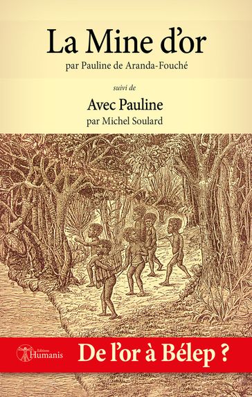 La Mine d'or - Pauline Aranda-Fouché - Michel Soulard
