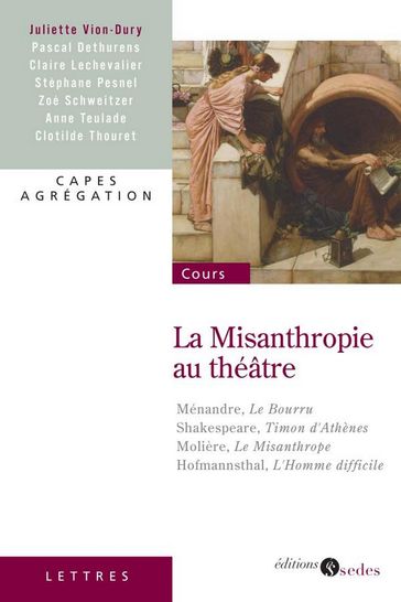 La Misanthropie au théâtre - Juliette Vion-Dury