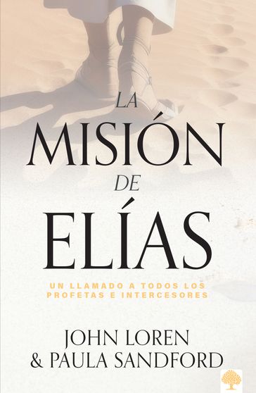 La Misión De Elias - John Sandford - Paula Sandford