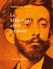 La Mâle-mort entre les dents