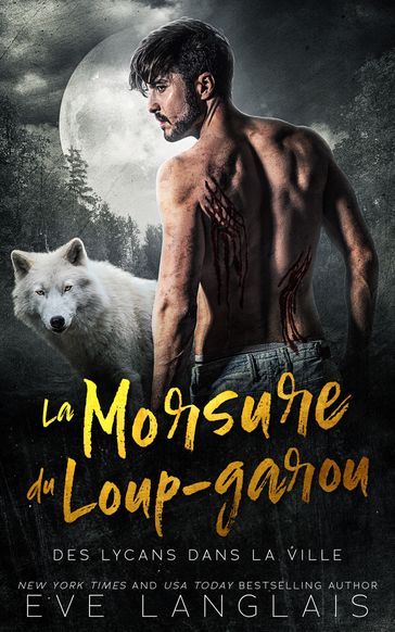 La Morsure du loup-garou - Eve Langlais