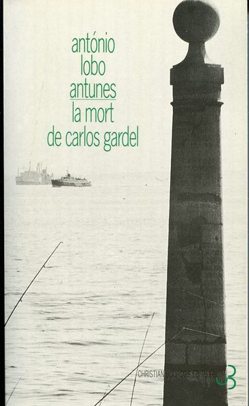 La Mort de Carlos Gardel - Antonio Antunes Lobo