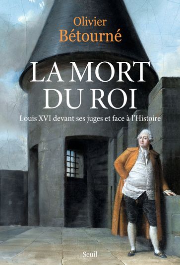 La Mort du Roi - Olivier Bétourné