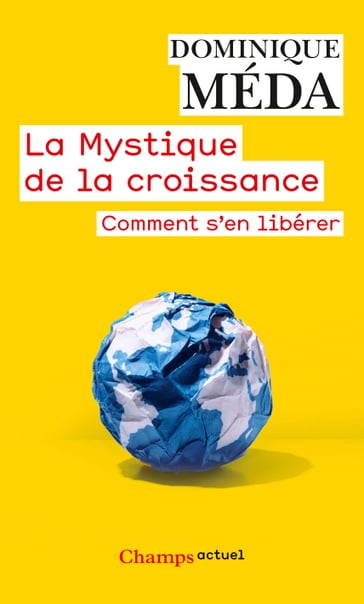 La Mystique de la croissance - Dominique Méda