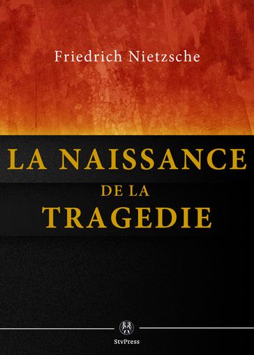 La Naissance de la tragédie - Friedrich Nietzsche