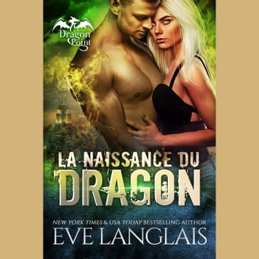 La Naissance du Dragon - Eve Langlais