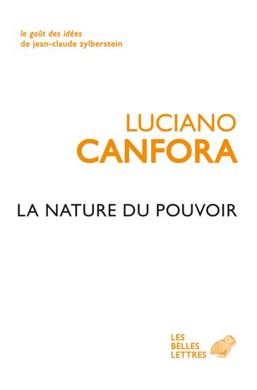 La Nature du pouvoir - Luciano Canfora