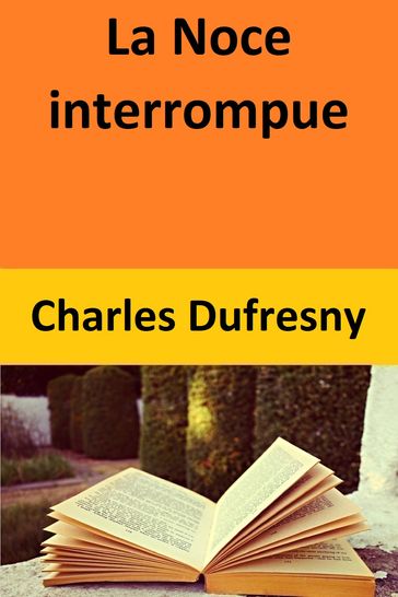 La Noce interrompue - Charles Dufresny