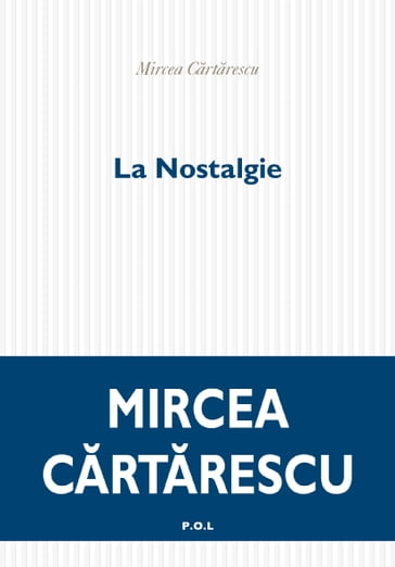 La Nostalgie - Mircea Cartarescu