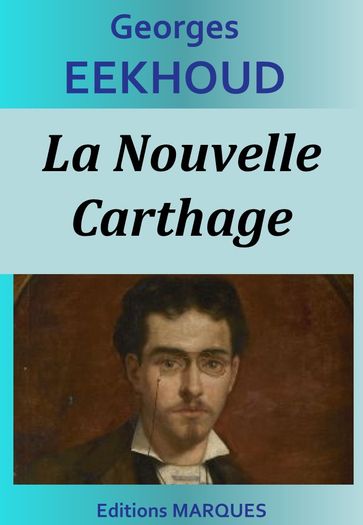 La Nouvelle Carthage - Georges Eekhoud